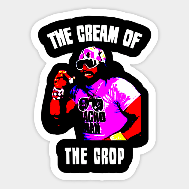 The Cream Of The Crop Macho Man Sticker by Tamie